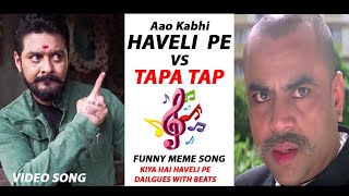 Haveli Pe Aa Jana Vs Tapa Tap Dj Remix 2022 - Tapa Tap Dj Remix - Dj MR Production Official