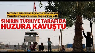 Sınırın Türkiye Tarafı Da Huzura Kavuştu