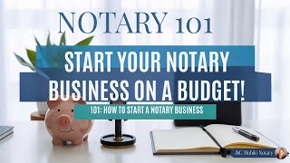 How to Start a Notary Business on a Budget | Notary 101