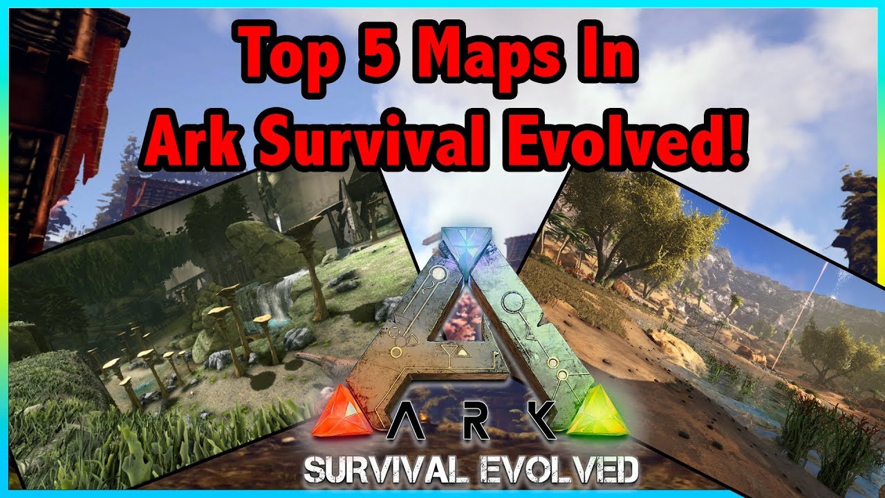 Top 5 Maps In Ark Survival Evolved Youtube