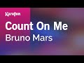 Count On Me - Bruno Mars | Karaoke Version | KaraFun