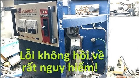 Chia sẻ sửa ổn áp Standa hỏng mạch hồi về