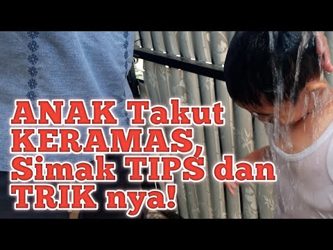 TIPS dan TRIK Agar ANAK tidak TAKUT MANDI KERAMAS