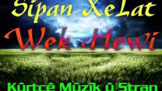 Sipax Xelat - Wek Hevi Resimi