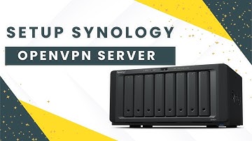 Setup Synology Openvpn Server