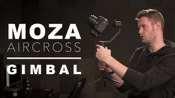 MOZA AirCross Gimbal Review | Mirrorless & DSLR Cameras