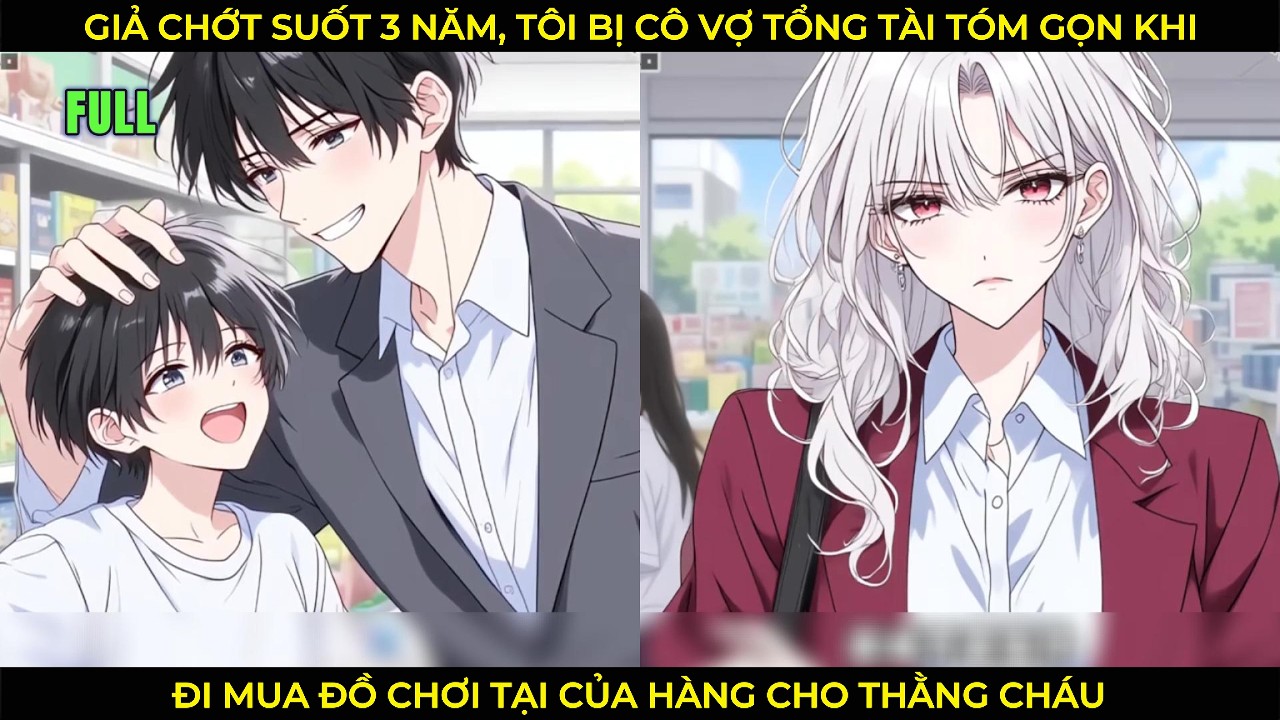 Giả Chớt Suốt 3 Năm, Tôi Bị Cô Vợ Tổng Tài Tóm Gọn Khi Đi Mua Đồ Chơi Tại Cửa Hàng Cho Thằng Cháu