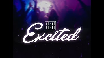 11:11 - EXCITED