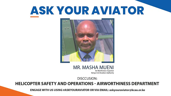 #AskYourAviator - Helicopter Safety and Operations Part 2 (Kiswahili)