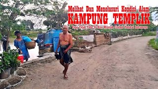 Penelusuran Full Akses Kampung TEMPLIK Purwajaya Dari KEDUNGDALEM