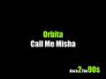 Orbita  call me misha