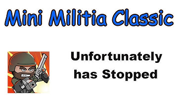 ✅Fix Mini Militia Classic App Unfortunately has Stopped Error Problem on Android✅