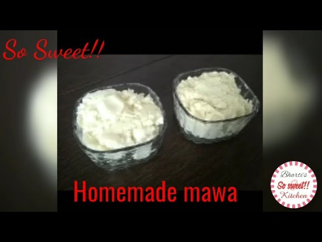 Homemade Khoya/Mawa | मिनटों में घर पर मावा/खोया बनाएं | Instant Khoya/Mawa |So Sweet Kitchen !! | So Sweet Kitchen!! By Bharti Sharma