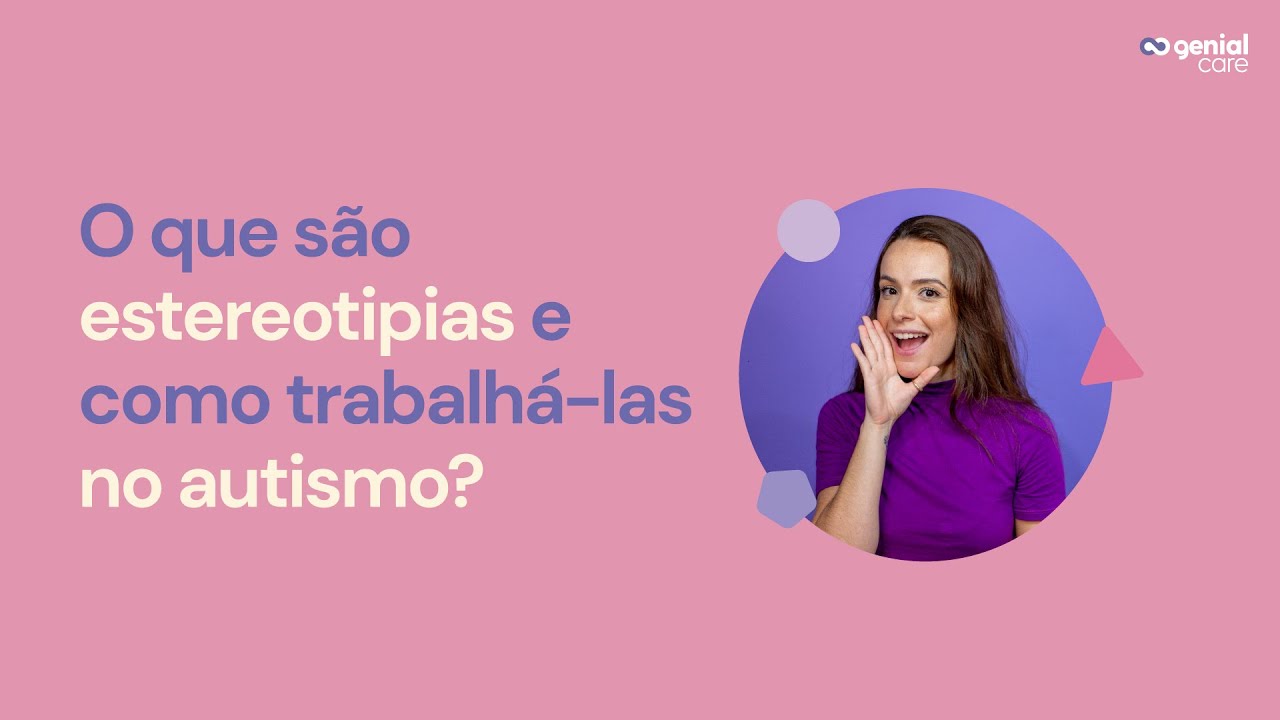 O que são estereotipias e como trabalhá-las no autismo? | Genial Care ...