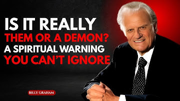 Is It Really Them... or a Demon? A Spiritual Warning You Can’t Ignore" | Billy Graham MOTIVATIONAL