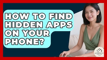 How To Find Hidden Apps On Your Phone? - Minimalist Home Life