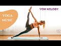 Yoga music 2022  yoga with pleasant background music  von melody