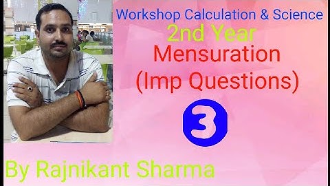 Workshop Calculation & Science | 2nd Year | Mensuration (Important Question) | By Rajnikant Sharma