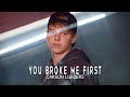 Carson Lueders- YOU BROKE ME FIRST by Tate McRae