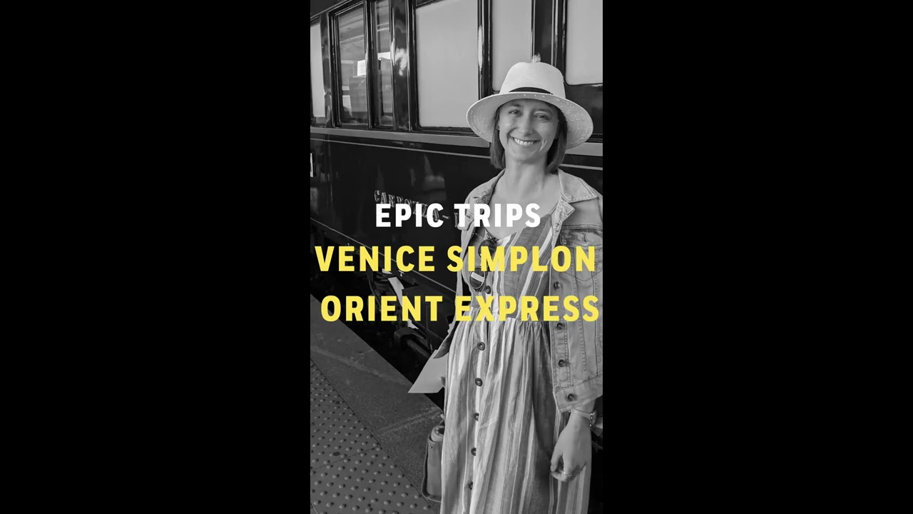 VENICE SIMPLON-ORIENT-EXPRESS  London to Venice 2024 dates