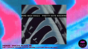 Nine Inch Nails - Get Down, Make Love (2023 auto9 Remaster)