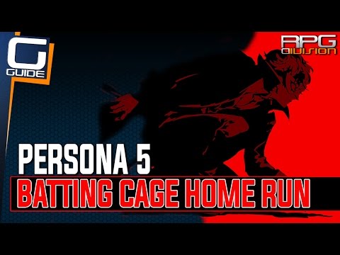 Persona 5 - Batting Cage Tutorial (How to hit a Home Run) .