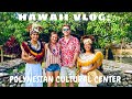 HAWAII VLOG: Polynesian Cultural Center!!