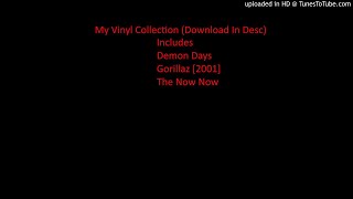 My Gorillaz Vinyl Downloads! [FLAC+MP3]