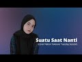 Hanin Dhiya - Suatu Saat Nanti (Cover Nation Takeover Tuesday)