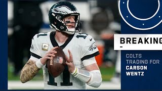 Carson Wentz has been traded To the Colts!