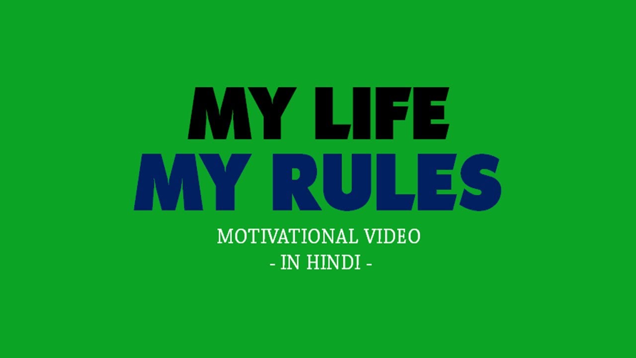 My LIFE My RULES Motivational Video