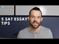 5 SAT Essay Tips | Learn What Essay Graders Want To See | 2020 SAT Essay Tips