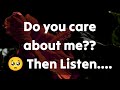 Love message for you 😘❤️ || Do you care about me??🥺 Then Listen....🥺🙏😉🫂💌😘