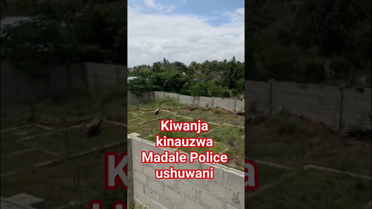 Kiwanja Kinauzwa Madale Police Bei Nzuri Tu