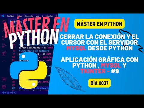 CERRAR la CONEXIÓN y el CURSOR con el servidor MySQL desde PYTHON - Máster en PYTHON #37