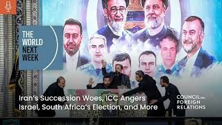 Iran’s Succession Woes, ICC Angers Israel, South Africa’s Election, and More