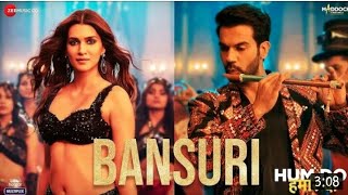 Bansuri Full Song | Kriti Sanon, Rajkumar Rao | Hum Do Hamare Do | Basuri | Video Song