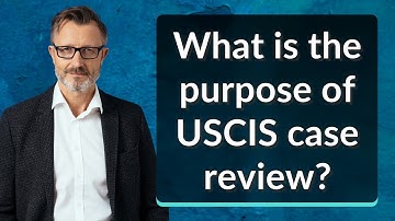 What is the purpose of USCIS case review?