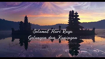 Ucapan Selamat Hari Raya GALUNGAN dan KUNINGAN Terbaru | Free Elegant Cinematic Video Bali