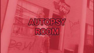 Autopsy Room (Hulk DMI &amp; B Da G) - Meat Die Section