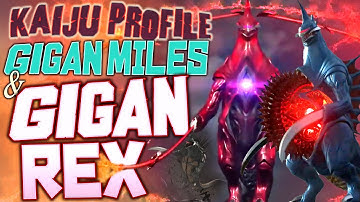 Gigan Rex & Gigan Miles ｜ KAIJU PROFILE 【wikizilla.org】