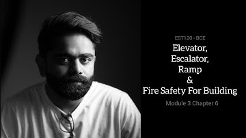 Basics of Civil Engineering I Elevator I Escalator I Ramp I Fire Safety For Building I EST120