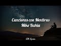 Mike Bahía - Canciones con Mentiras (Lyric Video)