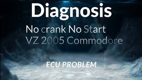 VZ Commodore No Crank No start