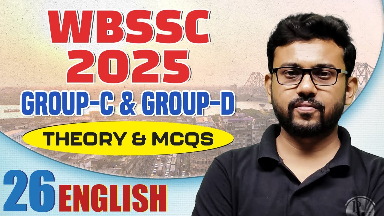 WB SSC Group C & D 2025 English - 26 | Theory & MCQs for Sure Success | WB SSC Group C & D