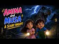 Musa &amp; Amina in a scary stormy night #bedtimestory #englishstories #aminaandmusa 