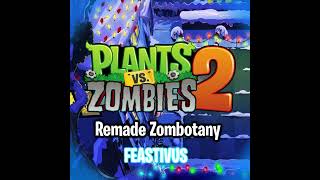 Zombotany - Feastivus - Plants vs. Zombies 2 Fanmade Music