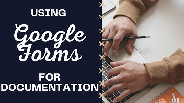 Using Google Forms for Classroom Documentation