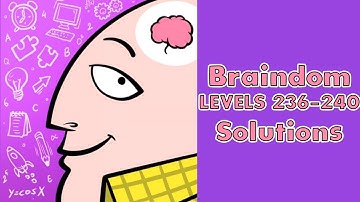 Braindom Levels 236 - 240 Solutions