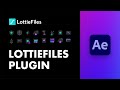 After Effects: LOTTIEFILES plugin - installation & workflow